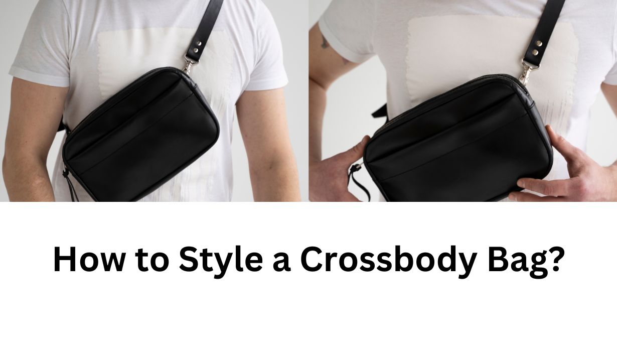 How to Style a Crossbody Bag