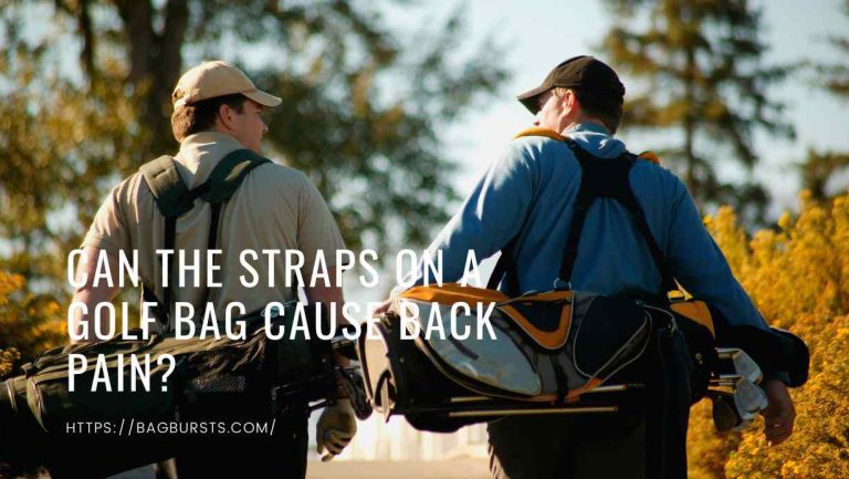 Can the Straps on a Golf Bag Cause Back Pain?