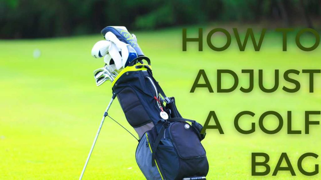 How To Adjust A Golf Bag Strap