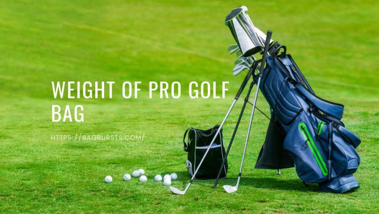 Weight of Pro Golf Bag!