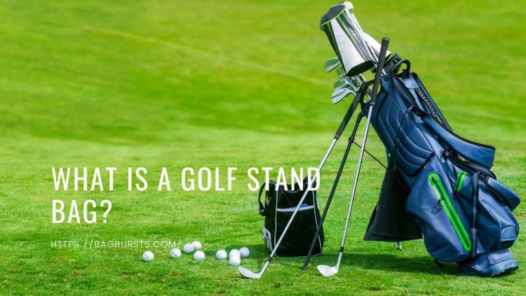 What is a Golf Stand Bag? Discover From A to Z!