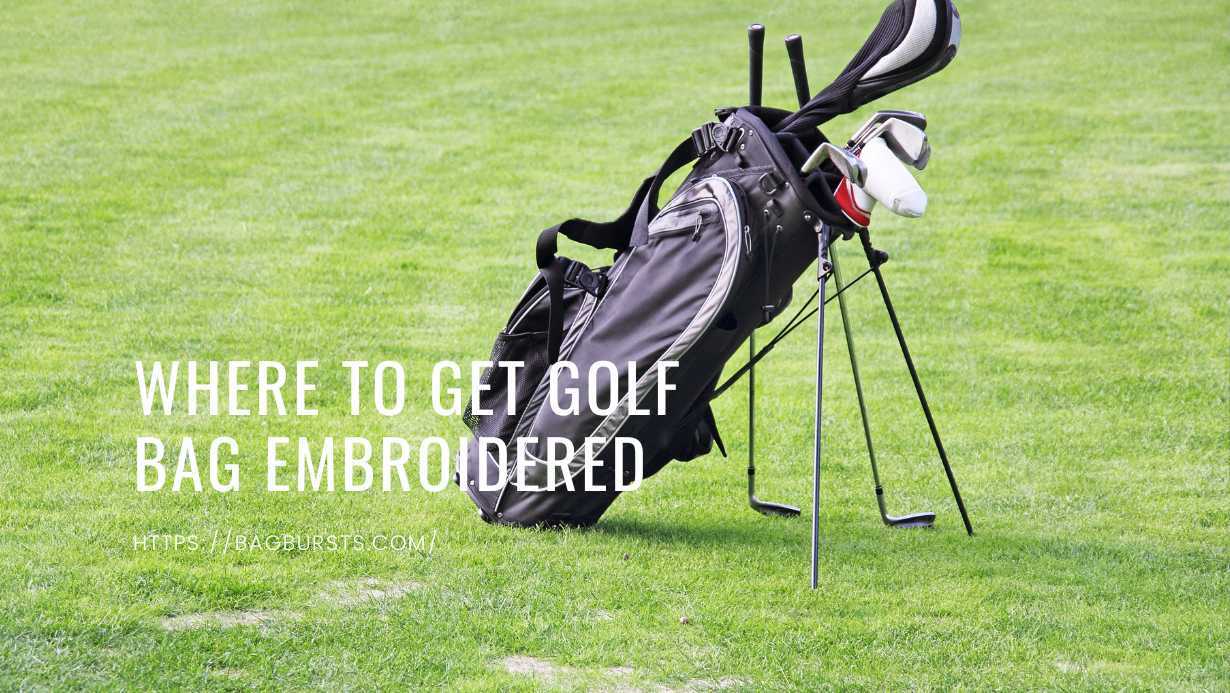 Where to Get Golf Bag Embroidered