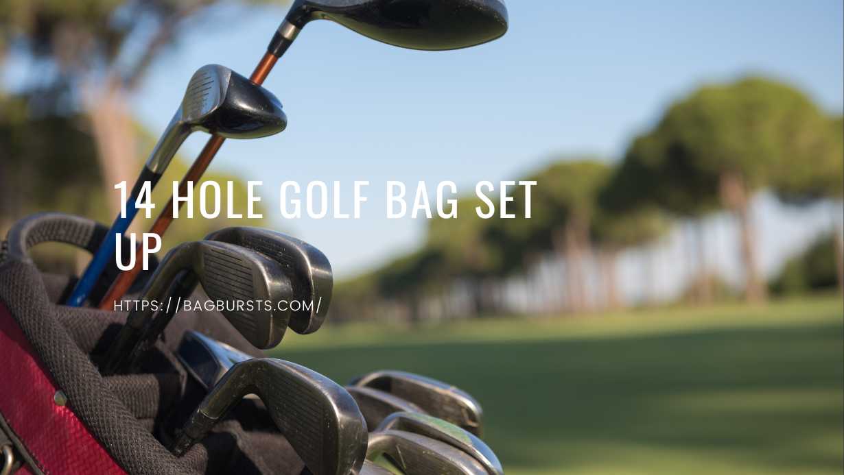 14 Hole Golf Bag Set Up