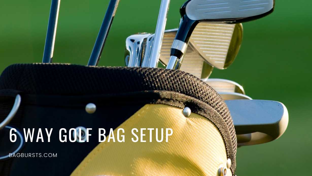 6 Way Golf Bag Setup