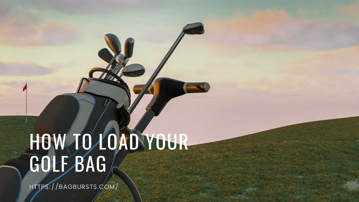 How to Load Your Golf Bag