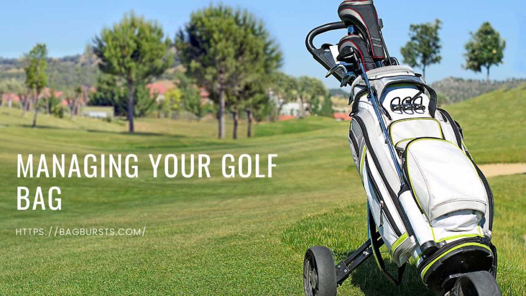 Managing Your Golf Bag