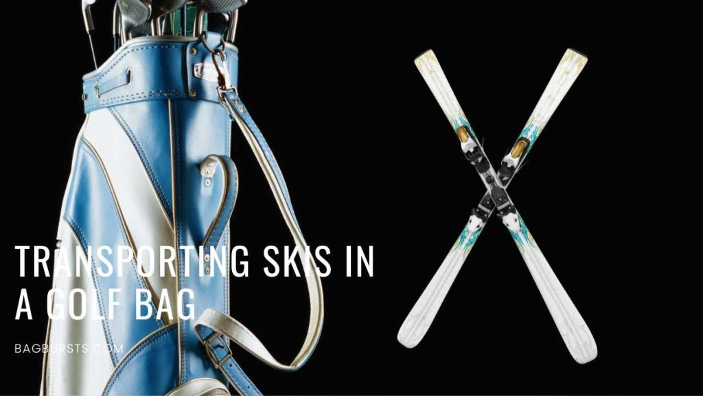 Transporting Skis In A Golf Bag