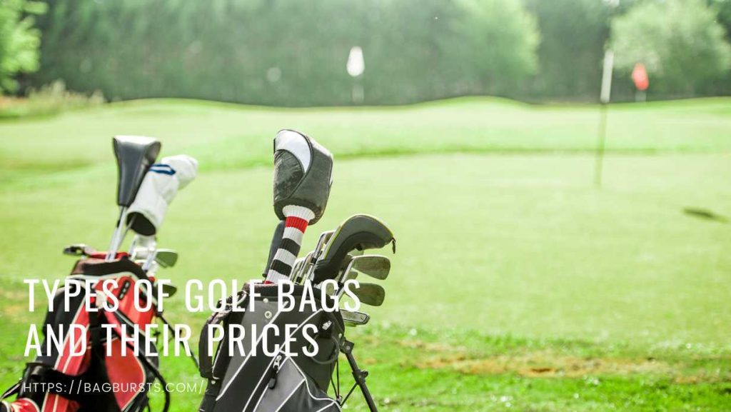 Types Of Golf Bags And Their Prices